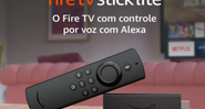 Fire stick TV: as maiores vantagens de ter o aparelho na sua casa - Reprodução/Amazon