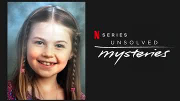 Menina desaparecida há seis anos é encontrada após aparecer em "Mistérios Sem Solução", série da Netflix - Reprodução/Netflix